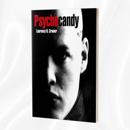 Psychocandy - Laurance H. Cramer