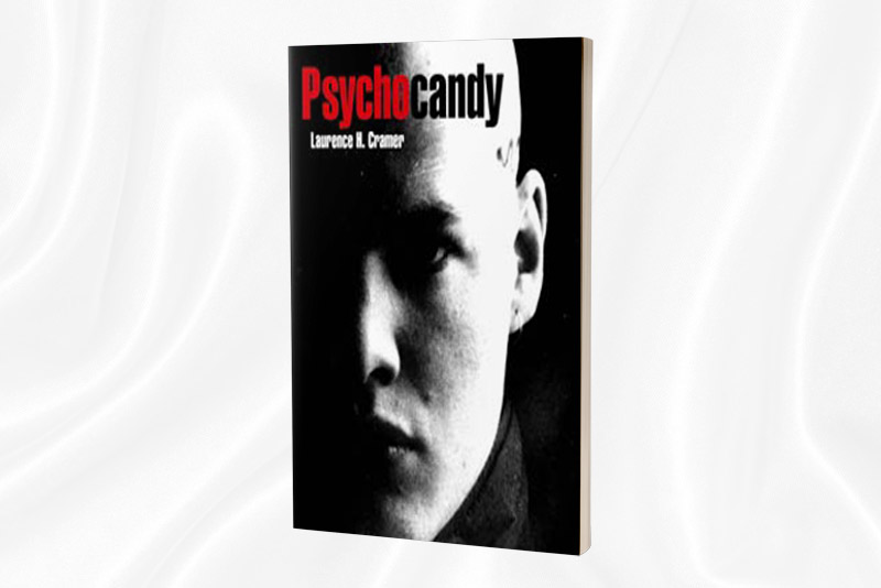 Psychocandy - Laurance H. Cramer