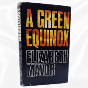Elizabeth Mavor - A Green Equinox - Unsigned - Jacket
