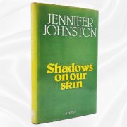 Jennifer Johnston Shadows on our skin Signed Jacket