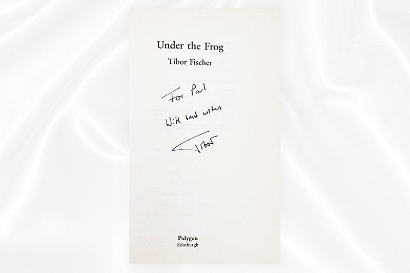 Tibor Fischer - Under the Frog - Signed - Signature